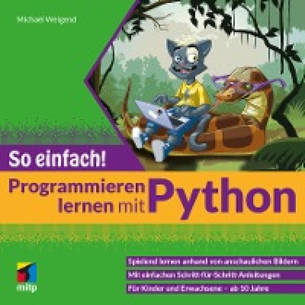 9783747506554 - mitp So einfach! Programmieren lernen mit Python - So einfach! - Michael Weigend Kartoniert (TB) 9783747506554 - mitp So einfach! Programmieren lernen mit Python - So einfach! - Michael Weigend Kartoniert (TB)
