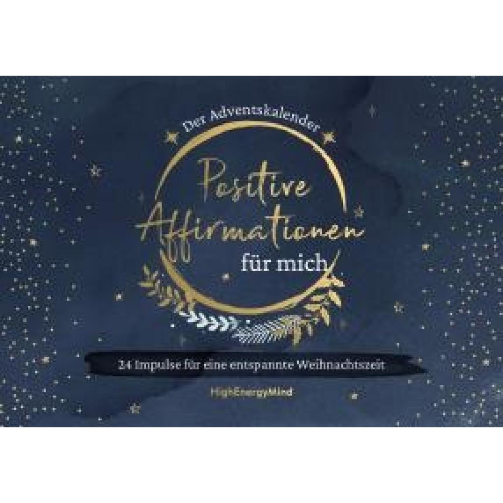 9783747406090 - Positive Affirmationen für mich - Der Adventskalender - Philipp Hausser HighEnergyMind Gebunden 9783747406090 - Positive Affirmationen für mich - Der Adventskalender - Philipp Hausser HighEnergyMind Gebunden