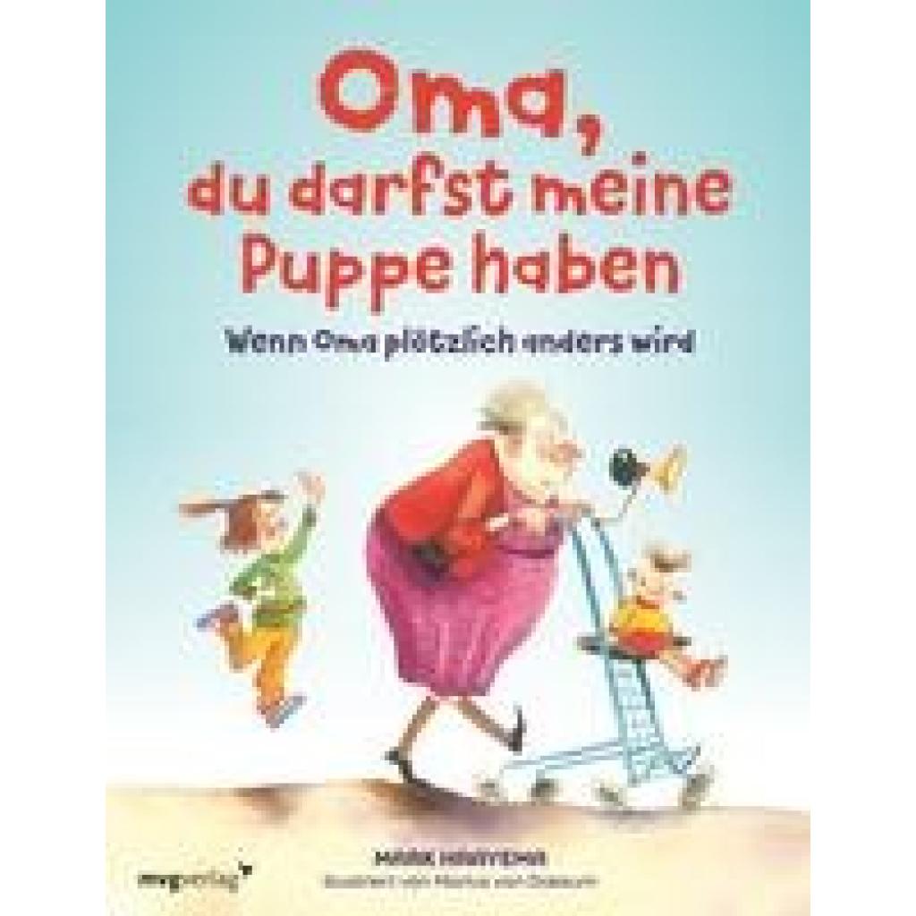 Haayema, Mark: Oma, du darfst meine Puppe haben