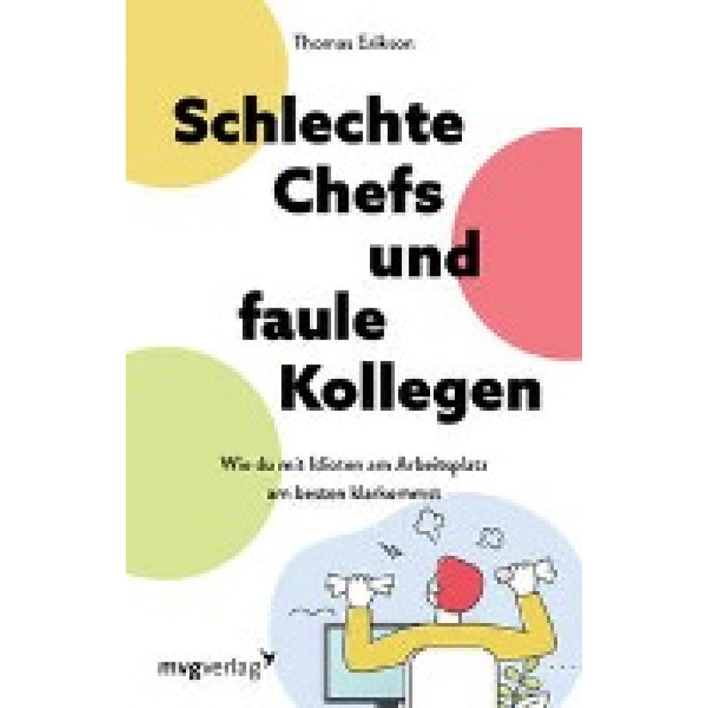 Erikson, Thomas: Schlechte Chefs und faule Mitarbeiter