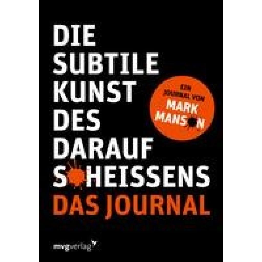 Manson, Mark: Die subtile Kunst des Daraufscheißens: Das Journal