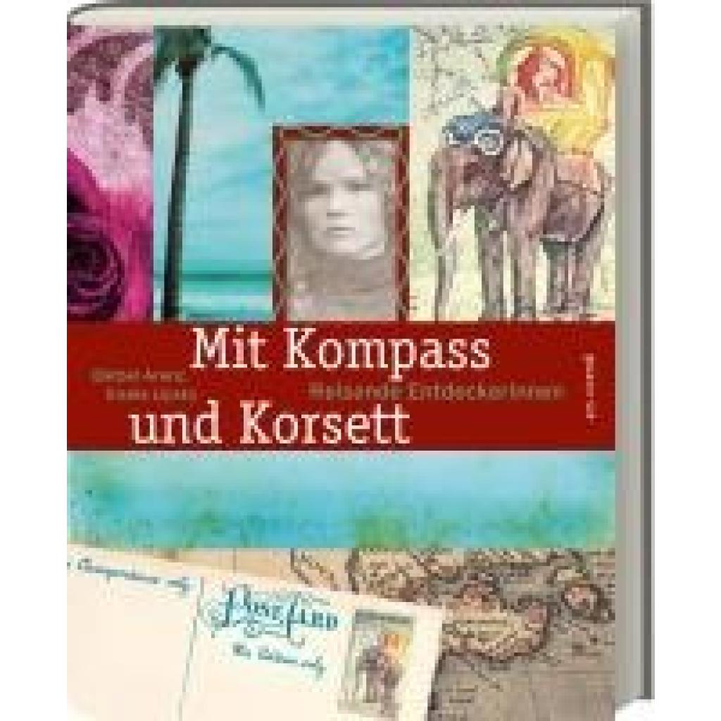 9783747203552 - Mit Kompass und Korsett (Neuauflage) - Gisela Lipsky Bärbel Arenz Kartoniert (TB) 9783747203552 - Mit Kompass und Korsett (Neuauflage) - Gisela Lipsky Bärbel Arenz Kartoniert (TB)
