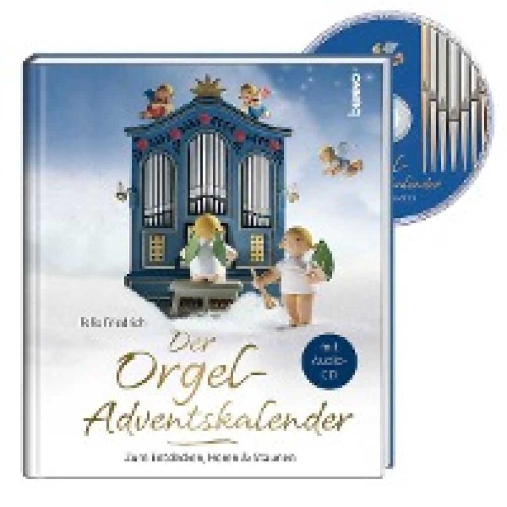 Friedrich, Felix: Der Orgel-Adventskalender