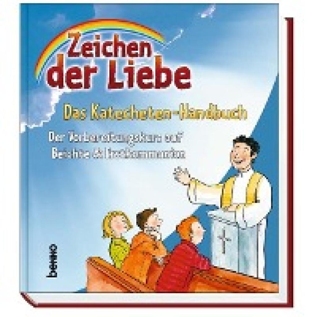 Beck, Annegret: Zeichen der Liebe - Das Katecheten-Handbuch