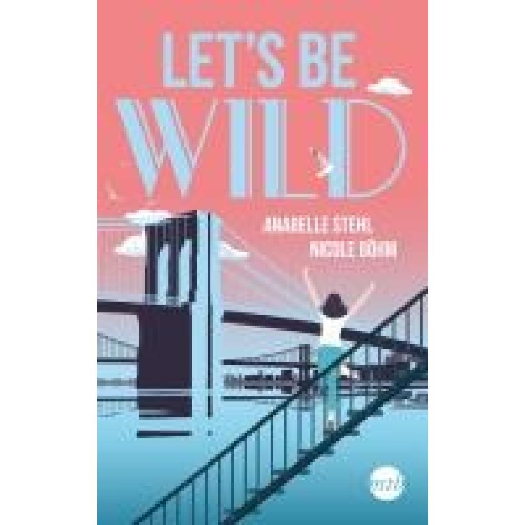 9783745703450 - Lets be wild   Be Wild Bd1 - Nicole Böhm Anabelle Stehl Kartoniert (TB)