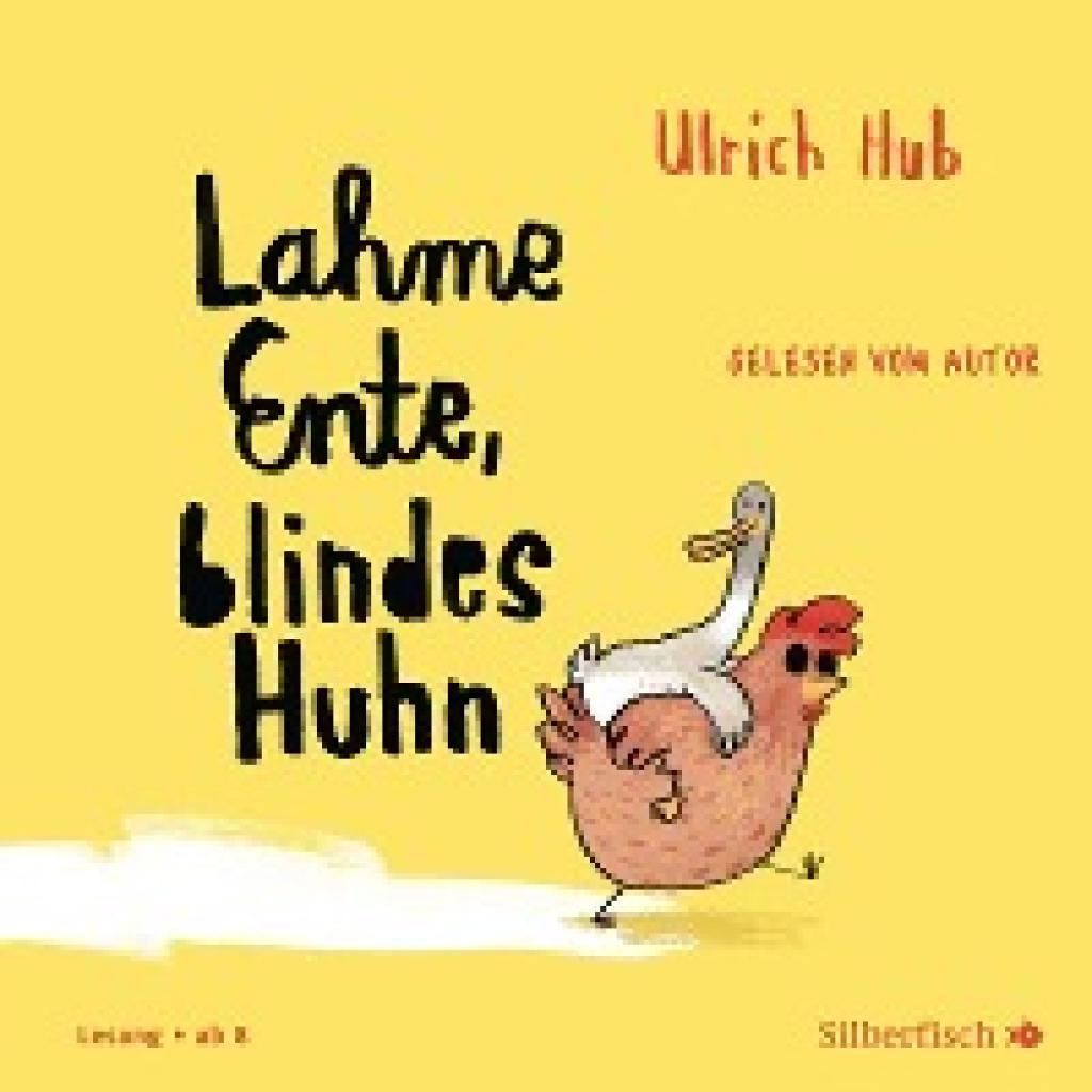 Hub, Ulrich: Lahme Ente, blindes Huhn