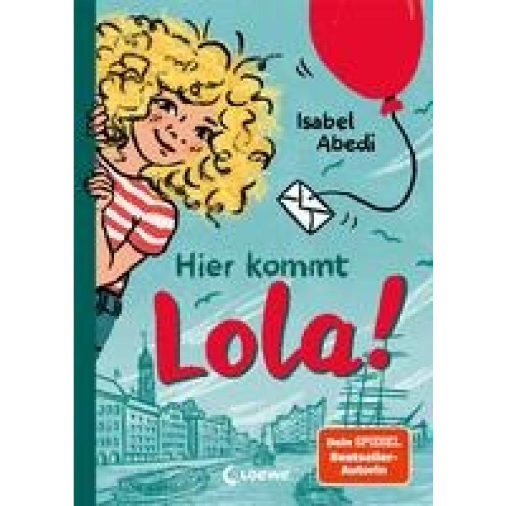 Abedi, Isabel: Hier kommt Lola! (Band 1)