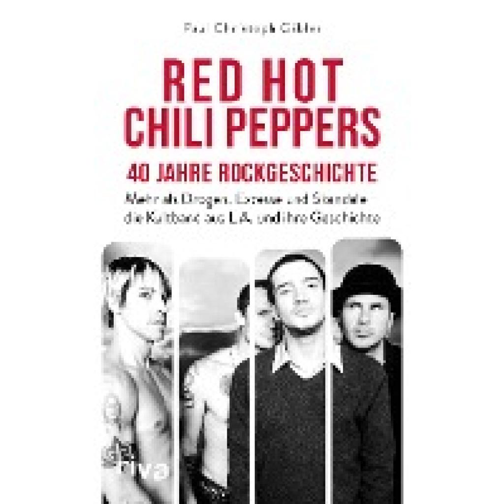 9783742323712 - Red Hot Chili Peppers - 40 Jahre Rockgeschichte - Paul Christoph Gäbler Gebunden 9783742323712 - Red Hot Chili Peppers - 40 Jahre Rockgeschichte - Paul Christoph Gäbler Gebunden