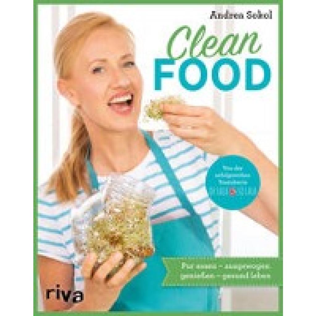 9783742322593 - Clean Food - Andrea Sokol Gebunden 9783742322593 - Clean Food - Andrea Sokol Gebunden