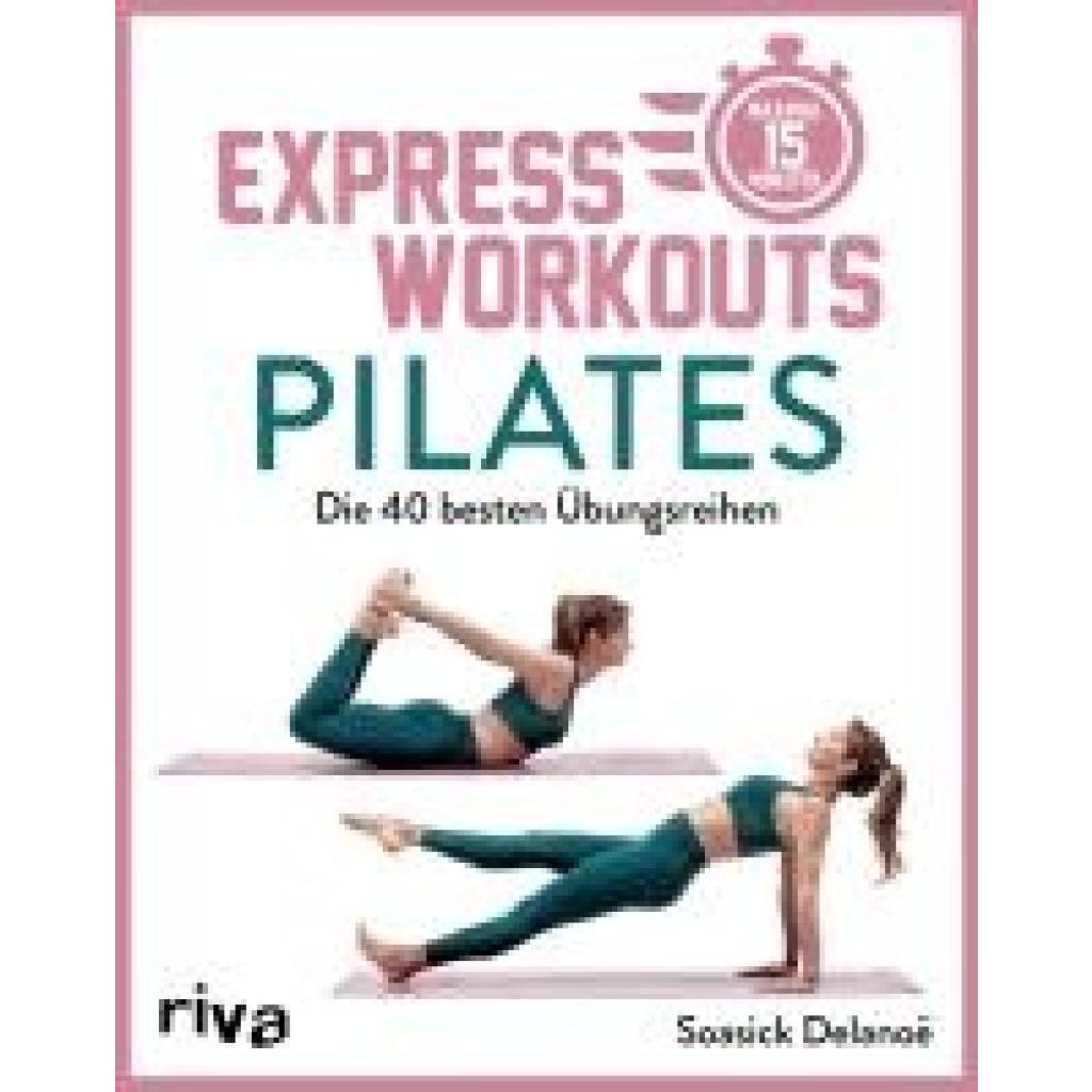 Delanöe, Soasick: Express-Workouts - Pilates