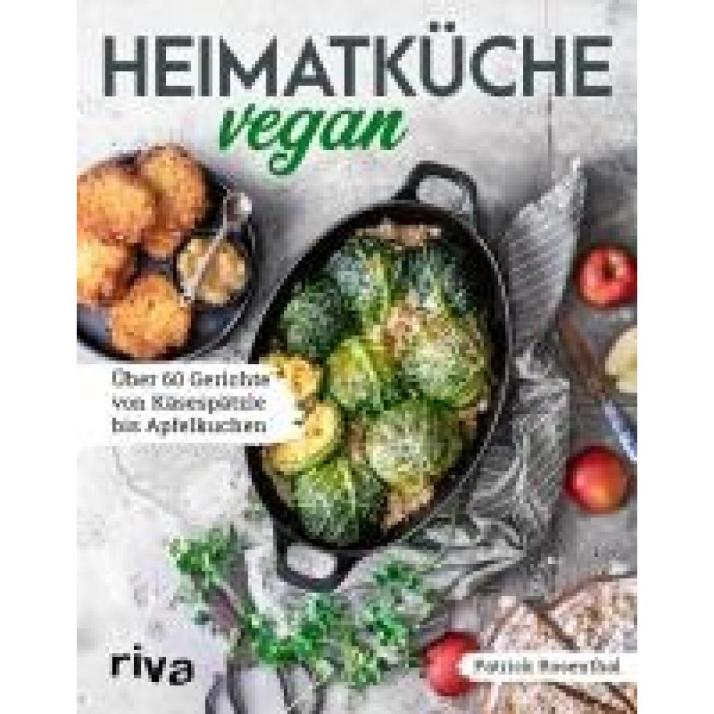 Rosenthal, Patrick: Heimatküche vegan