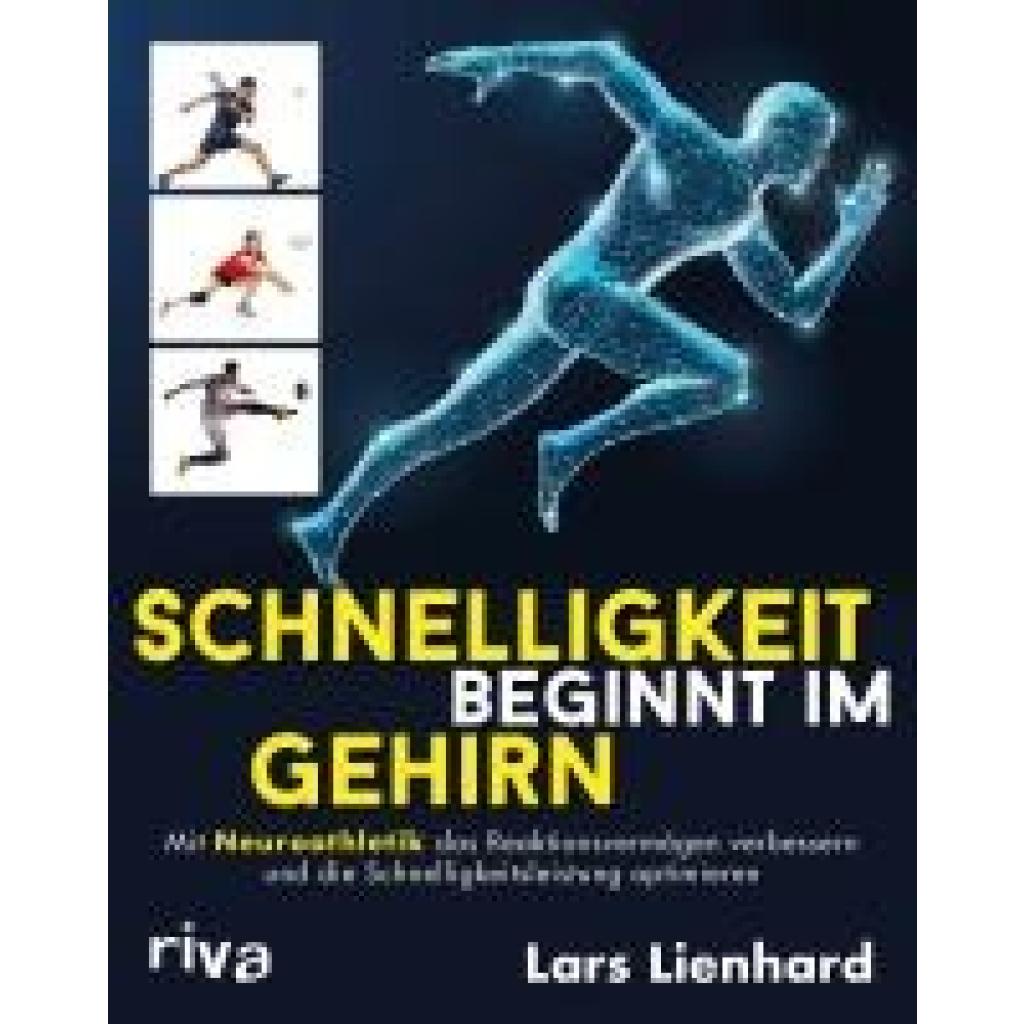 Schnelligkeit beginnt im Gehirn (Lienhard, Lars)