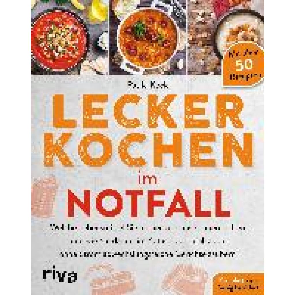 Keck, Paula: Lecker kochen im Notfall