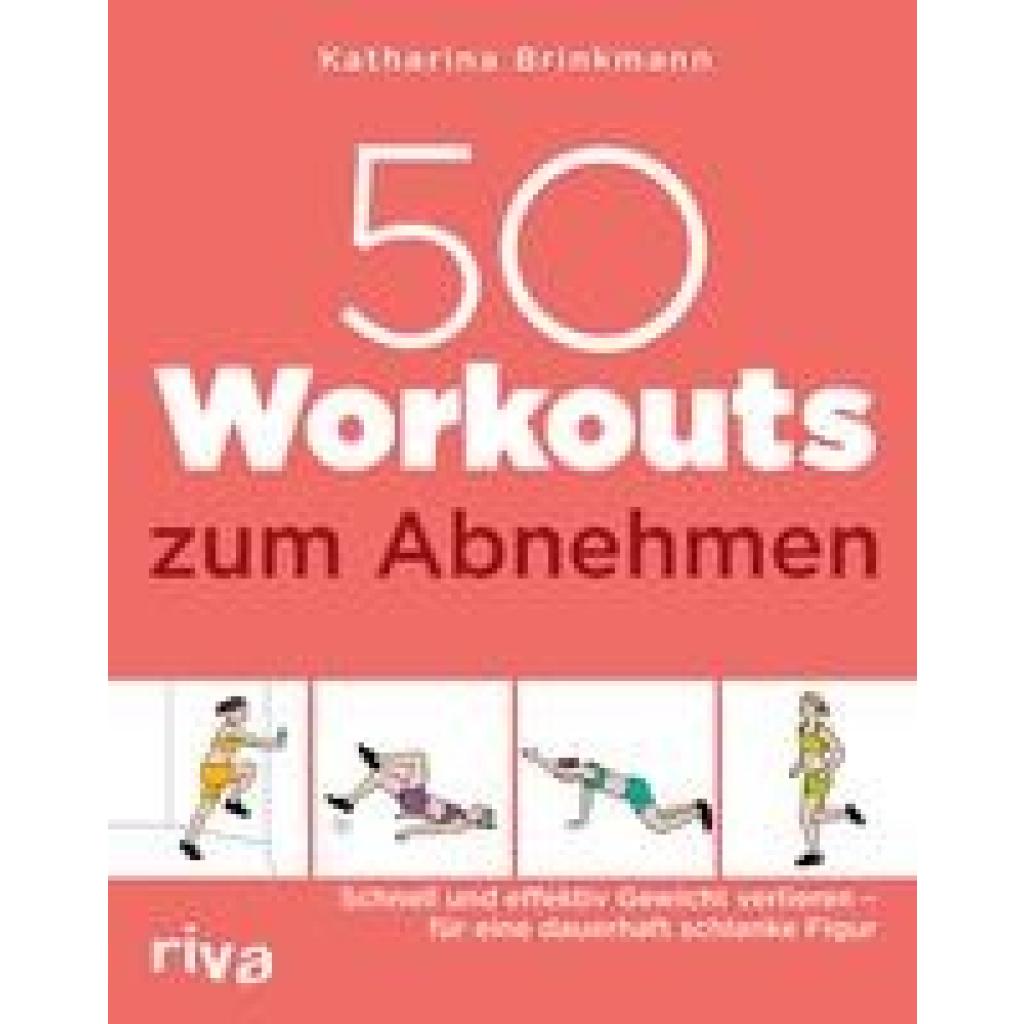 Brinkmann, Katharina: 50 Workouts zum Abnehmen
