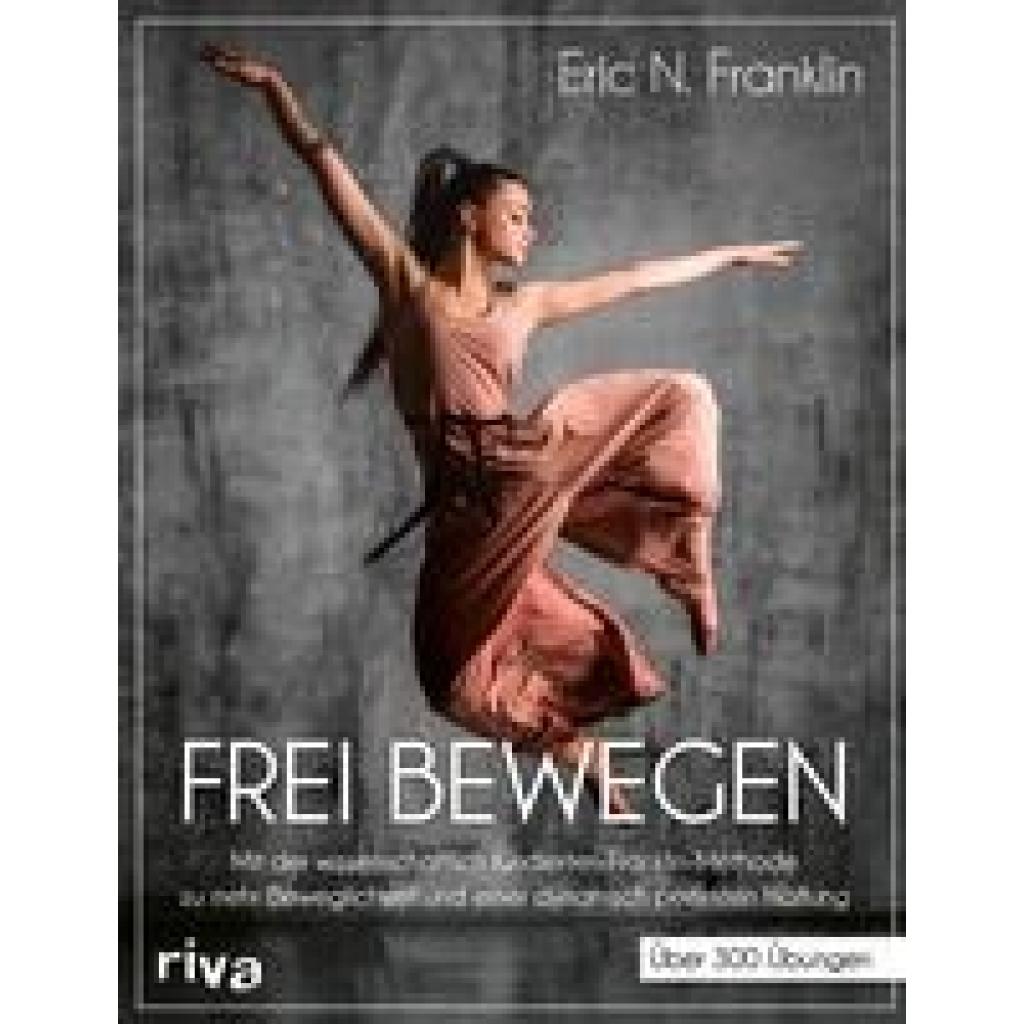 9783742311993 - Frei bewegen - Eric N Franklin Kartoniert (TB)