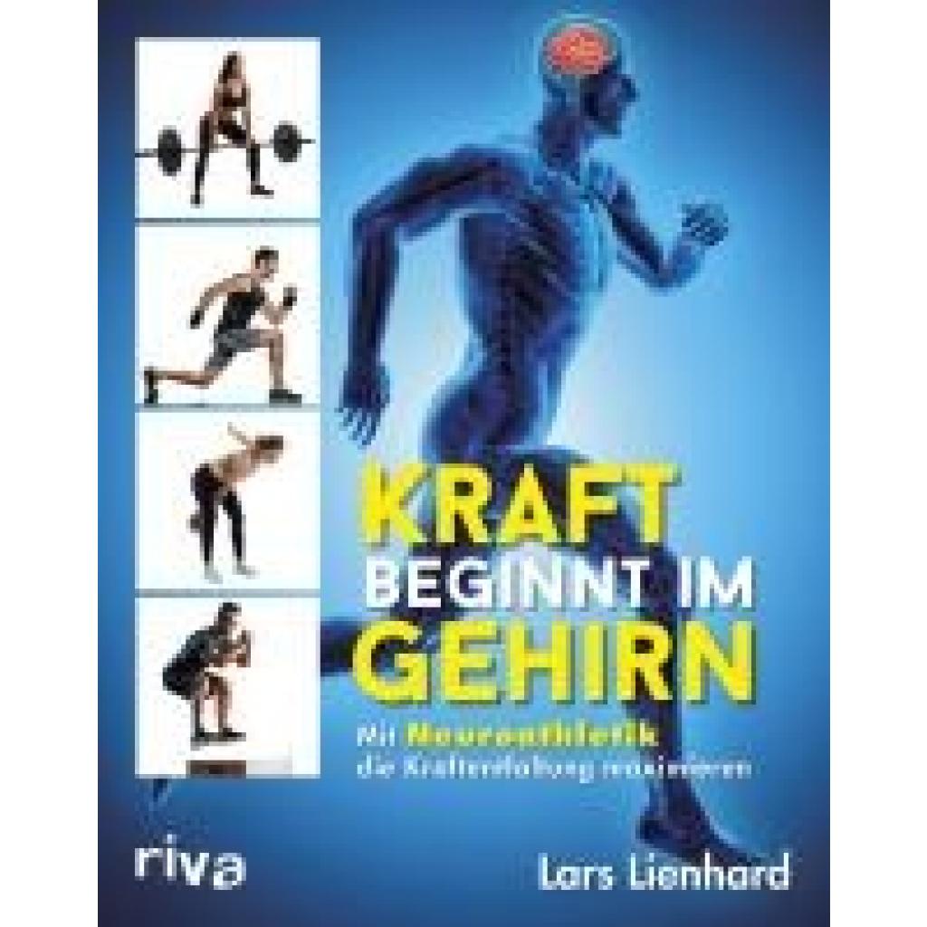 Kraft beginnt im Gehirn (Lienhard, Lars)