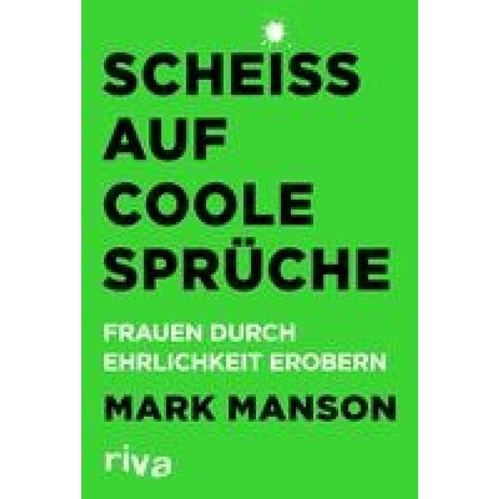 9783742311320 - Scheiß auf coole Sprüche - Mark Manson Kartoniert (TB)