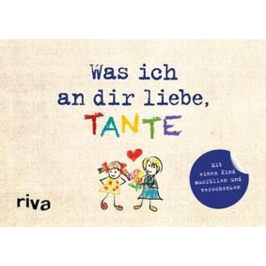 Reinwarth, Alexandra: Was ich an dir liebe, Tante - Version für Kinder