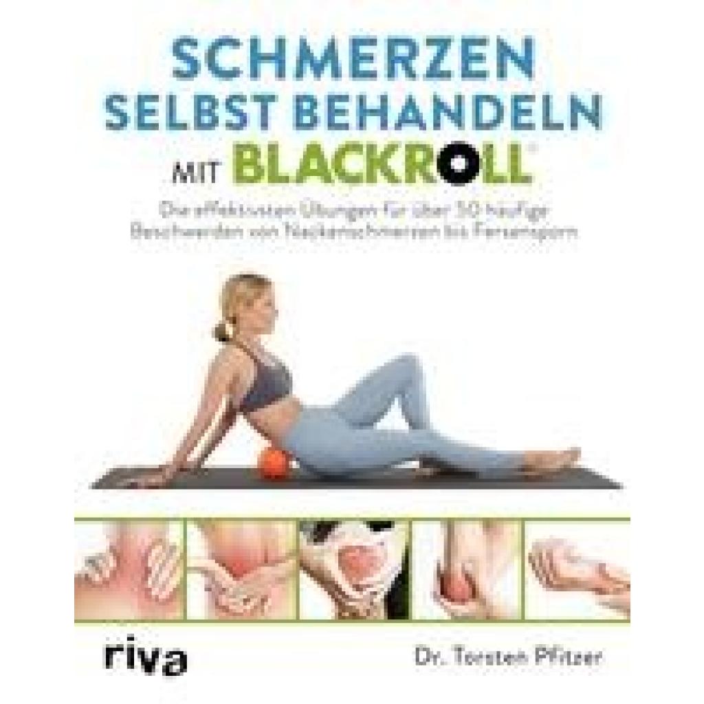 Schmerzen selbst behandeln mit BLACKROLL® (Pfitzer, Torsten)