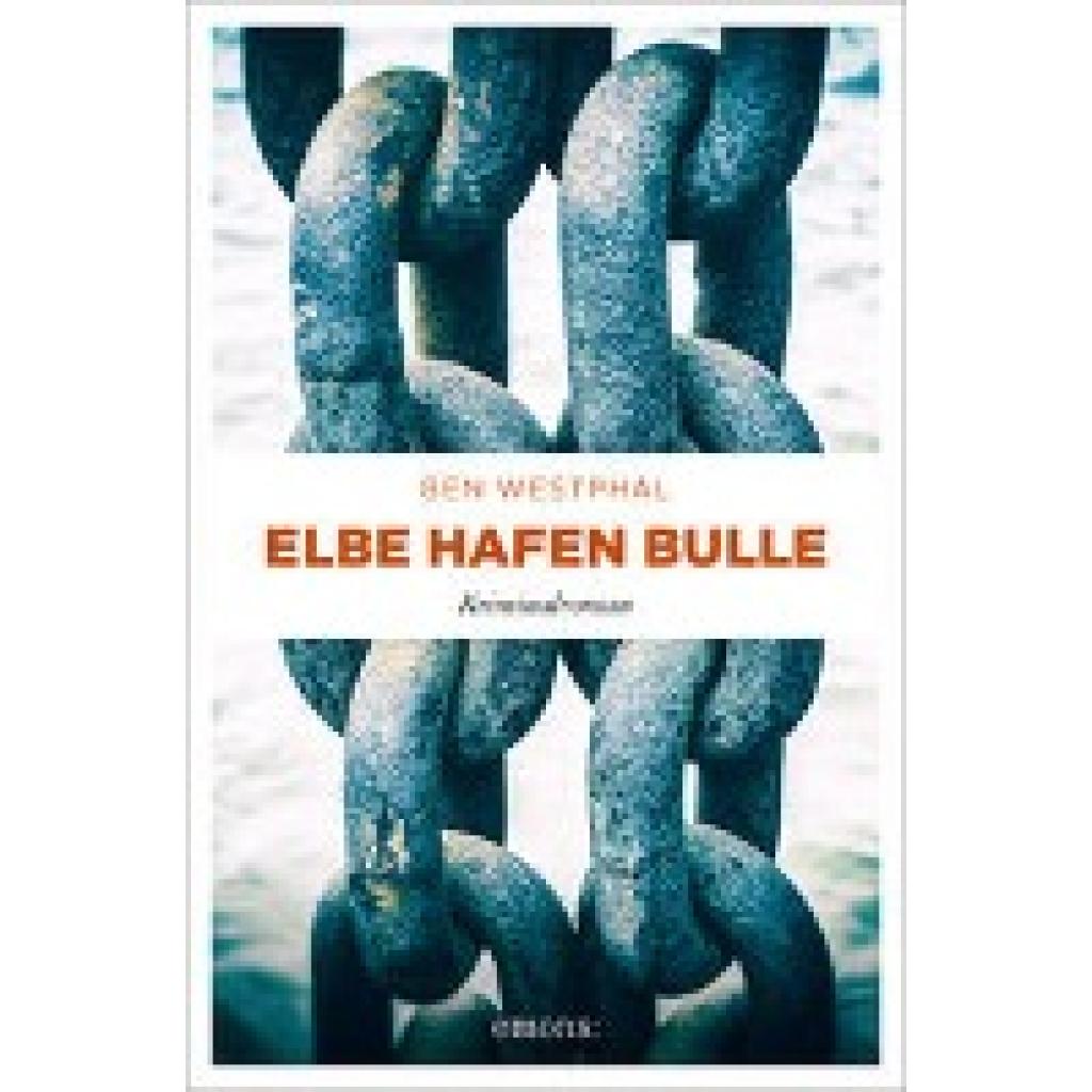 9783740817879 - Elbe Hafen Bulle - Ben Westphal Kartoniert (TB) 9783740817879 - Elbe Hafen Bulle - Ben Westphal Kartoniert (TB)