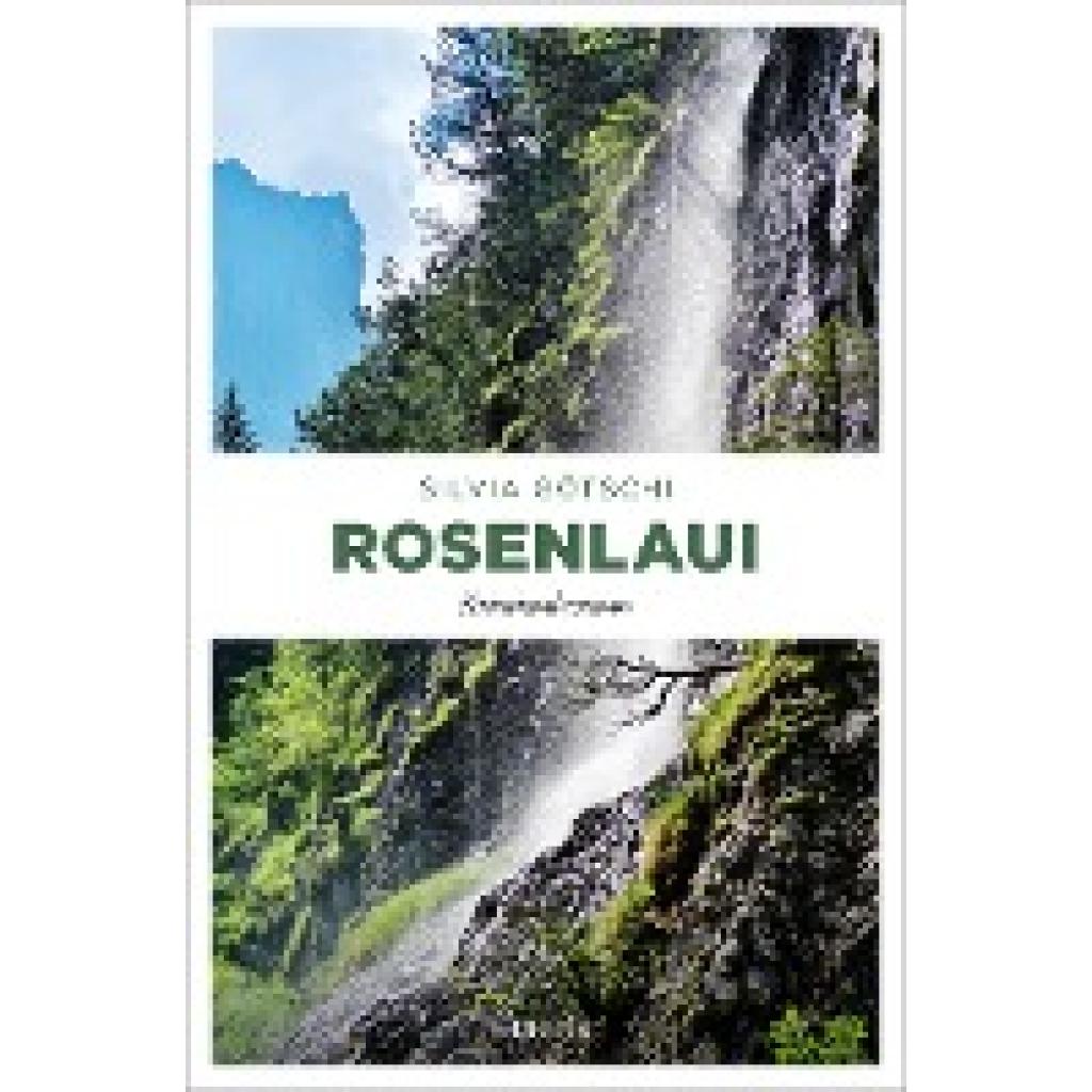 9783740817572 - Rosenlaui - Silvia Götschi Gebunden 9783740817572 - Rosenlaui - Silvia Götschi Gebunden