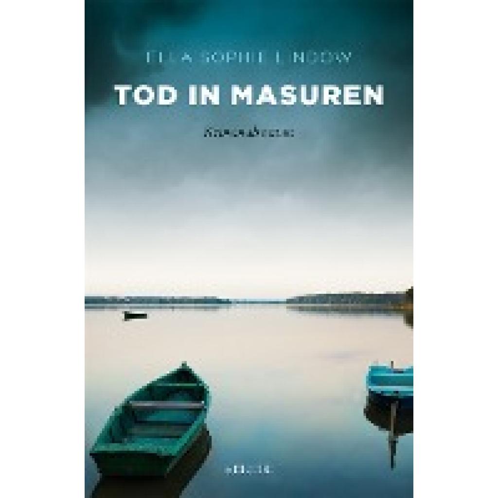 9783740815417 - Sehnsuchtsorte   Tod in Masuren - Ella Sophie Lindow Kartoniert (TB)
