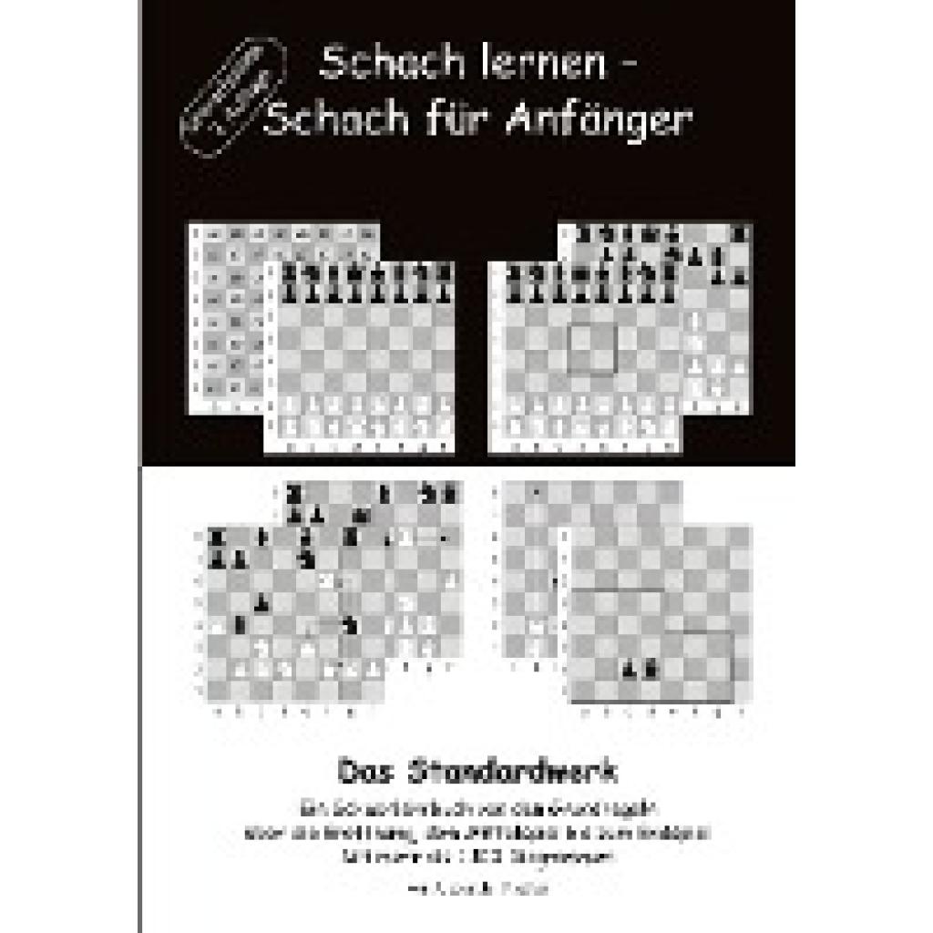 Fischer, Alexander: Schach lernen - Schach für Anfänger - Das Standardwerk