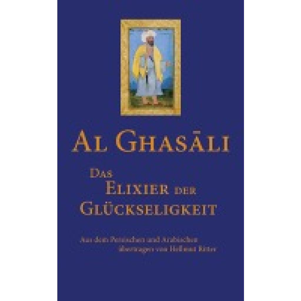 9783737410199 - Das Elixier der Glückseligkeit - Al-Ghazali Gebunden