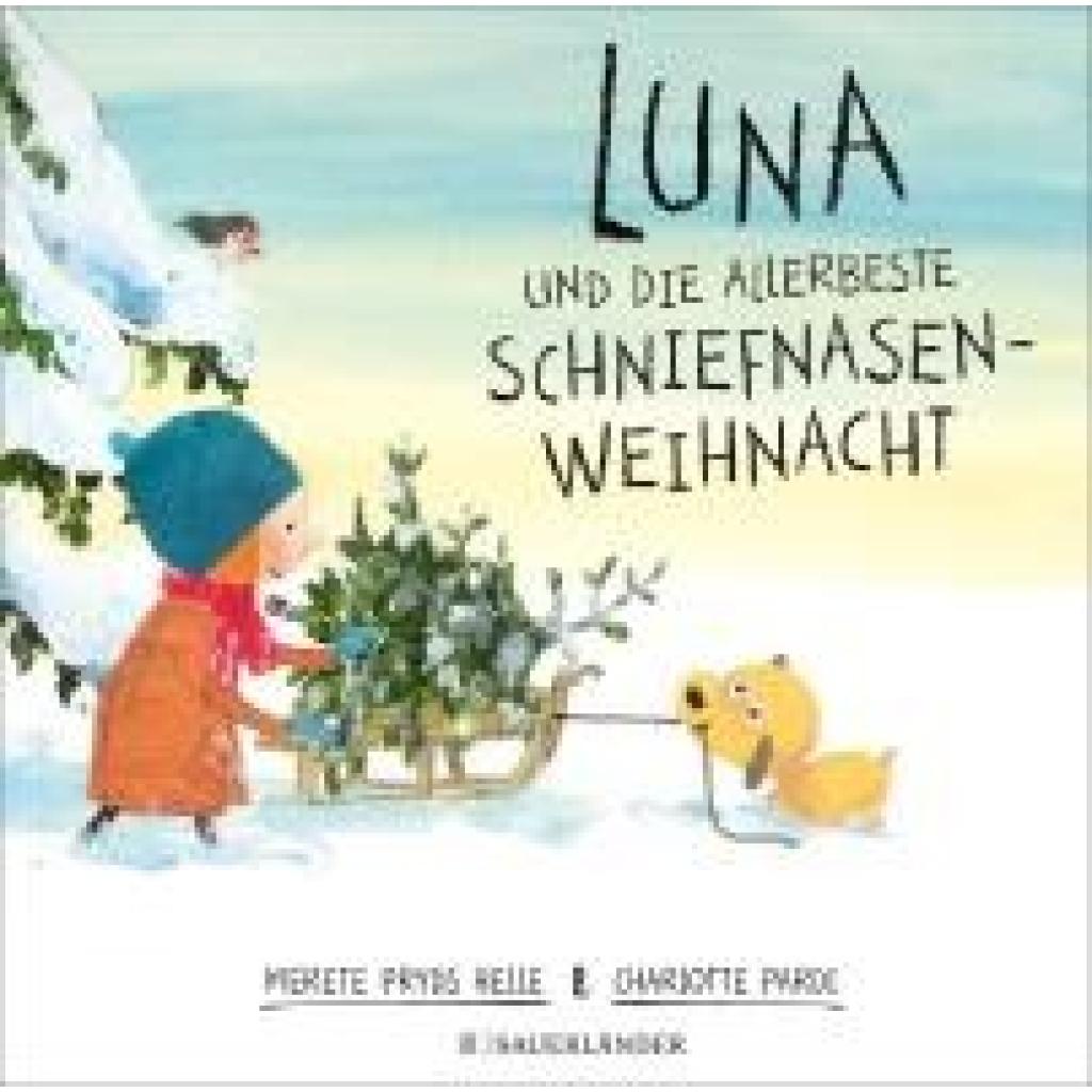 9783737359887 - Luna und die allerbeste Schniefnasen-Weihnacht Luna Bd1 - Merete Pryds Helle Gebunden 9783737359887 - Luna und die allerbeste Schniefnasen-Weihnacht Luna Bd1 - Merete Pryds Helle Gebunden