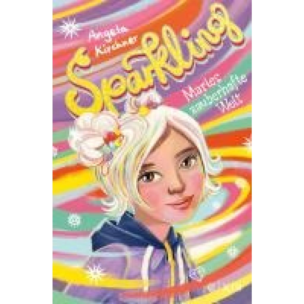 9783737343091 - Sparkling - Maries zauberhafte Welt - Angela Kirchner Gebunden