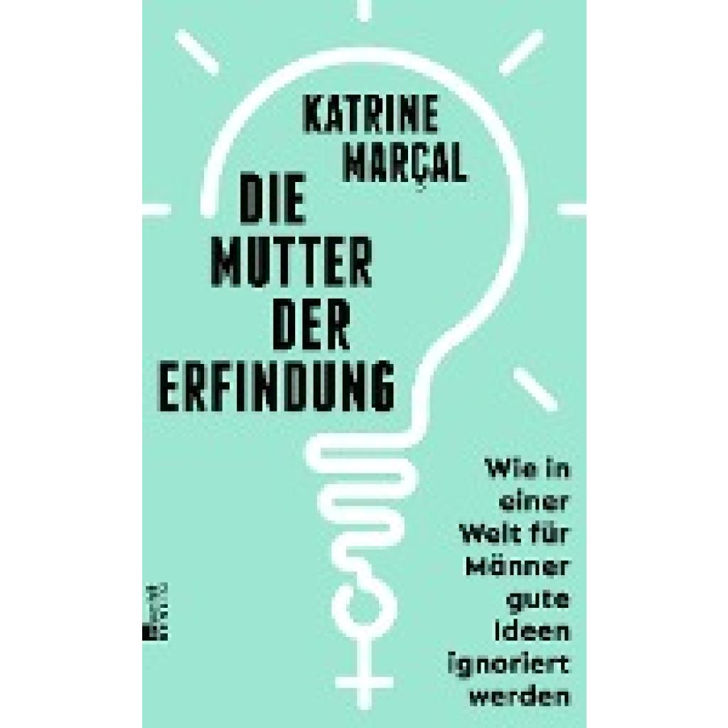 9783737101424 - Die Mutter der Erfindung - Katrine Kielos-Marçal Gebunden