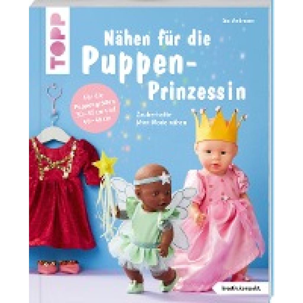 Andresen, Ina: Nähen für die Puppen-Prinzessin (kreativ.kompakt.)