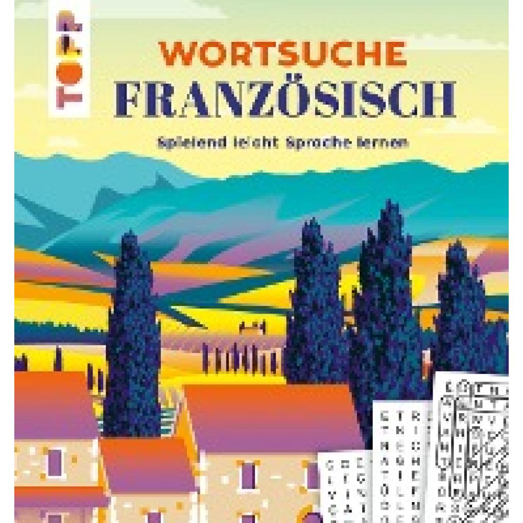 9783735851444 - Wortsuche Französisch - Spielend leicht Sprache lernen - Eric Saunders Kartoniert (TB) 9783735851444 - Wortsuche Französisch - Spielend leicht Sprache lernen - Eric Saunders Kartoniert (TB)