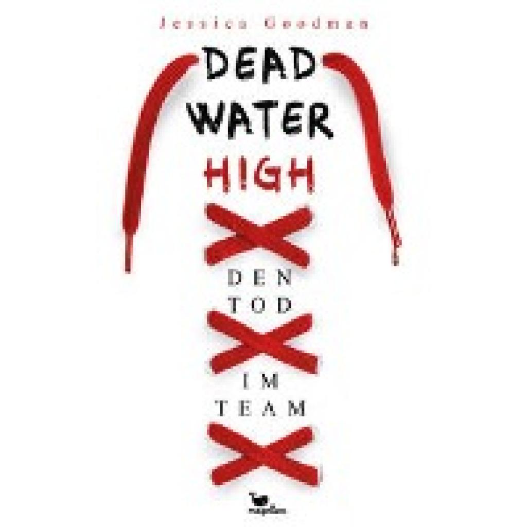 Goodman, Jessica: Deadwater High - Den Tod im Team