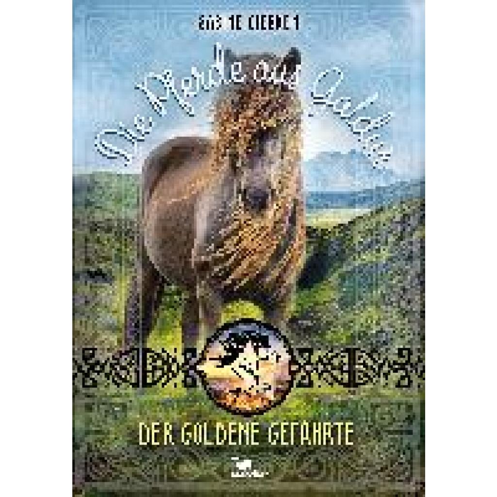 9783734847455 - Der goldene Gefährte Die Pferde aus Galdur Bd1 - Sabine Giebken Gebunden 9783734847455 - Der goldene Gefährte Die Pferde aus Galdur Bd1 - Sabine Giebken Gebunden