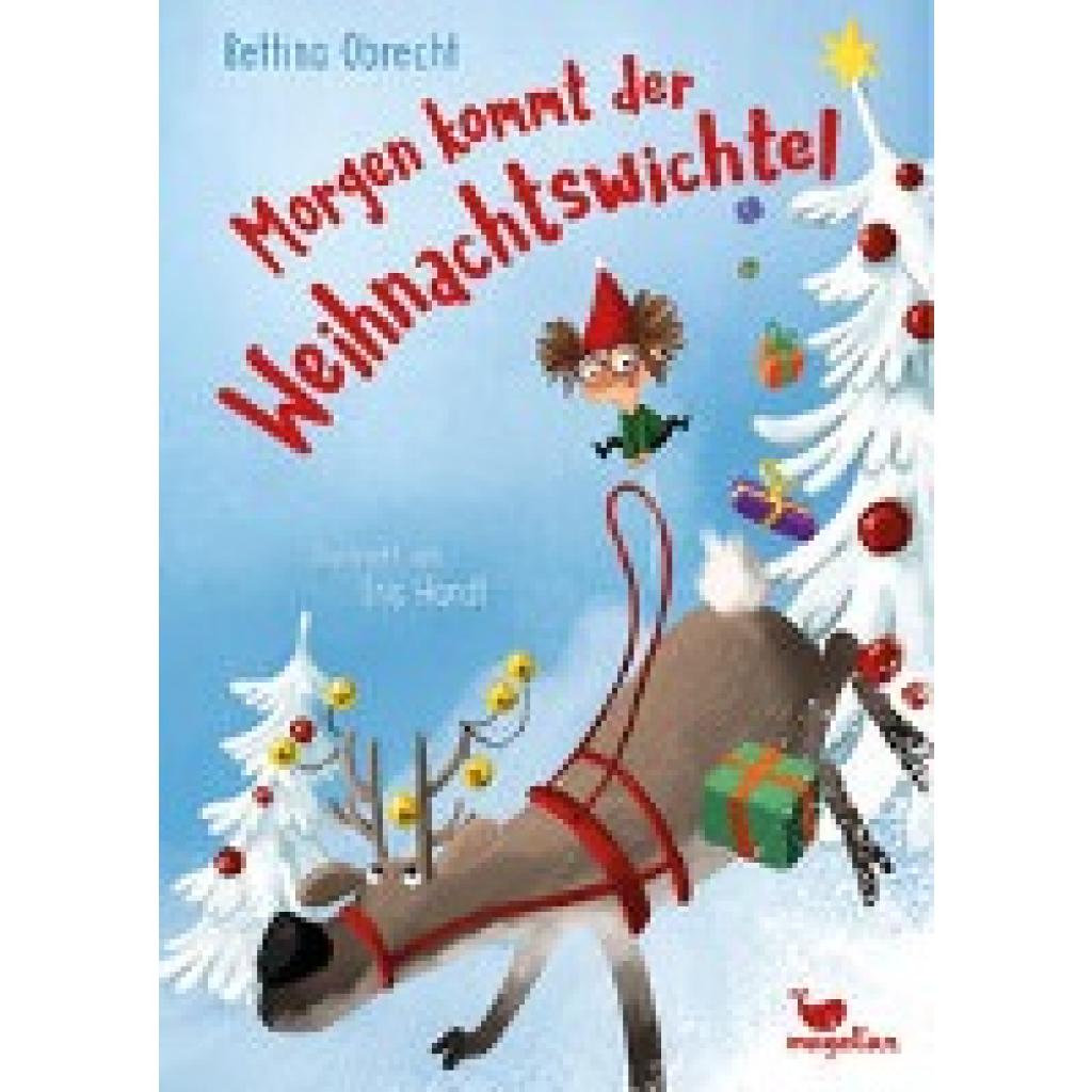 9783734828140 - Morgen kommt der Weihnachtswichtel - Bettina Obrecht Gebunden