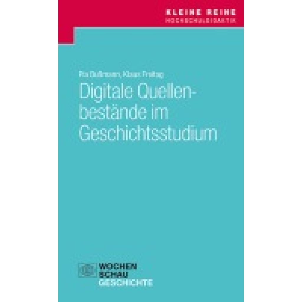 9783734416057 - Digitale Quellenbestände im Geschichtsstudium - Pia Bußmann Klaus Freitag Kartoniert (TB) 9783734416057 - Digitale Quellenbestände im Geschichtsstudium - Pia Bußmann Klaus Freitag Kartoniert (TB)