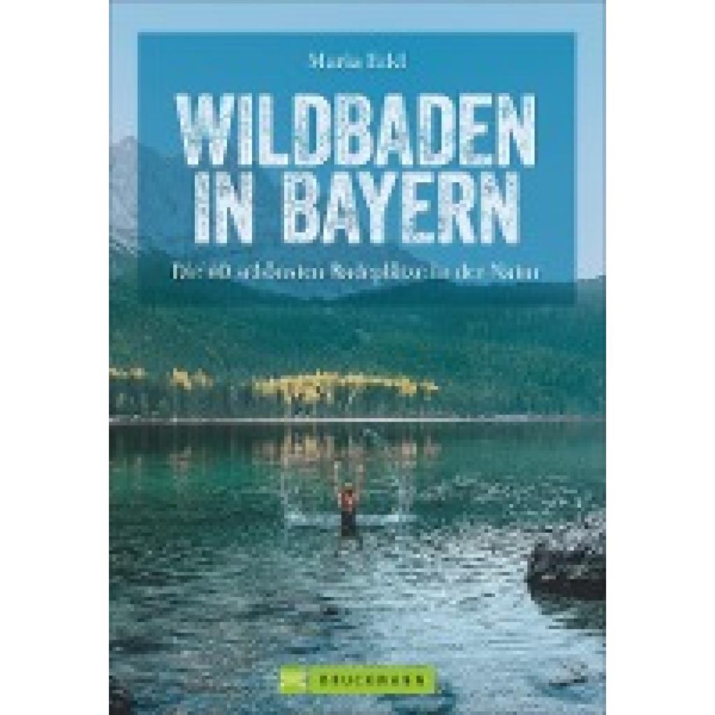 Wildbaden in Bayern (Eckl, Maria)