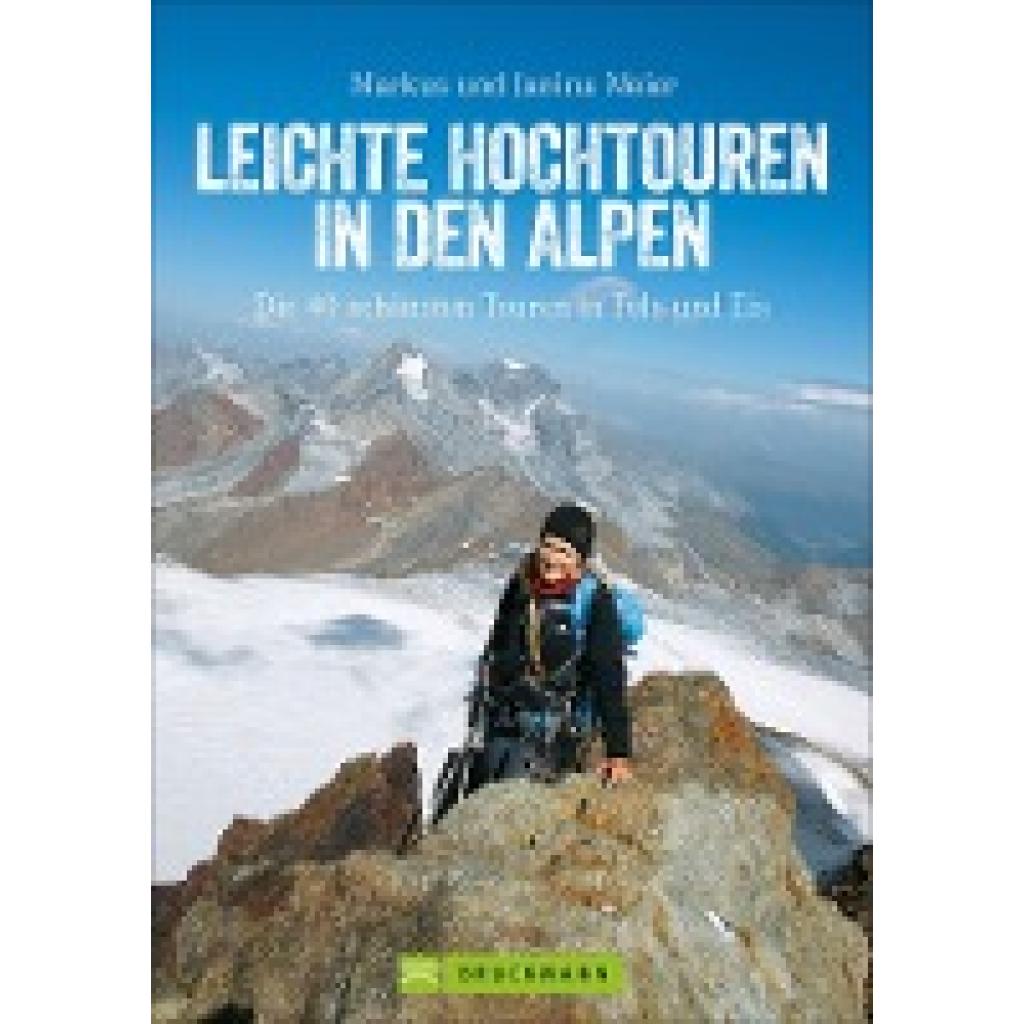 Meier, Markus: Leichte Hochtouren in den Alpen