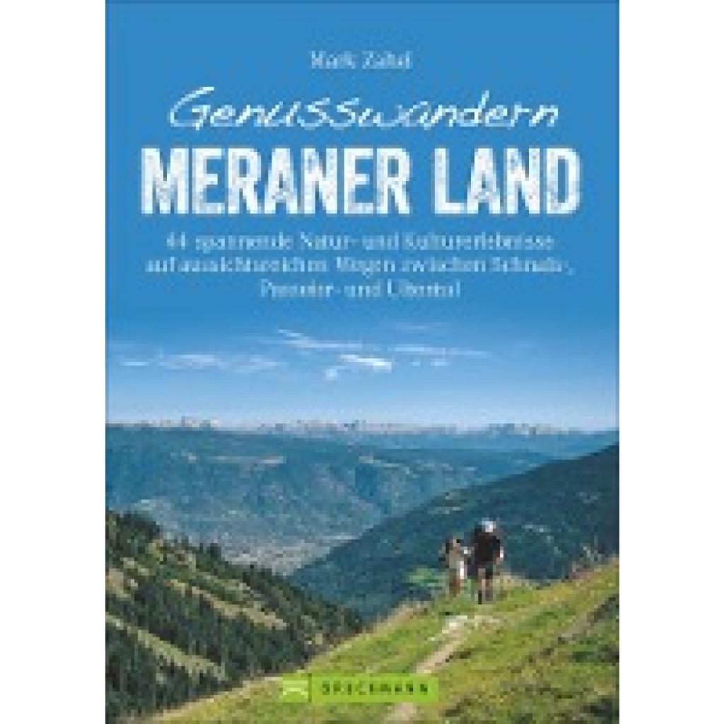 Zahel, Mark: Genusswandern Meraner Land