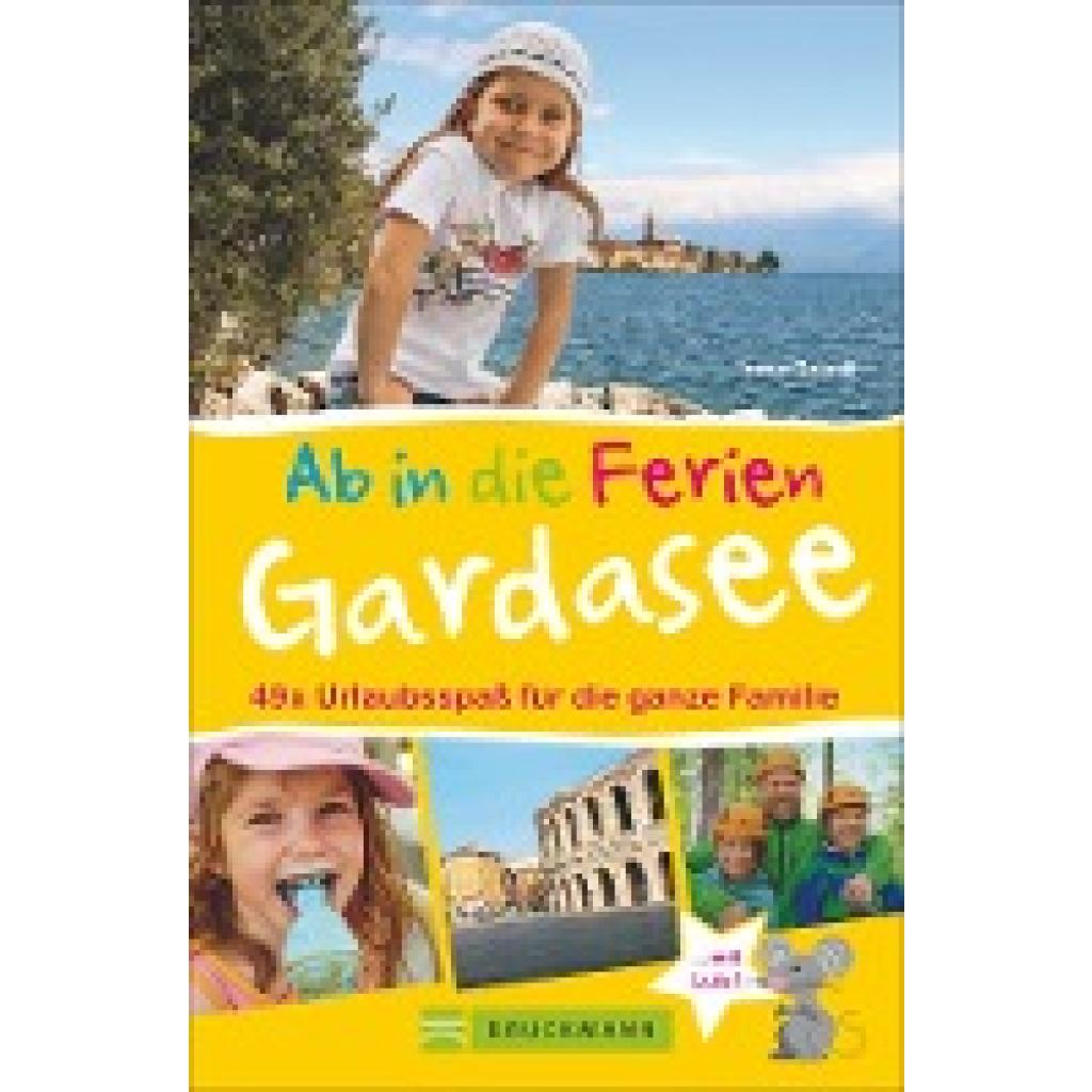 Gründl, Irene: Ab in die Ferien - Gardasee mit Verona