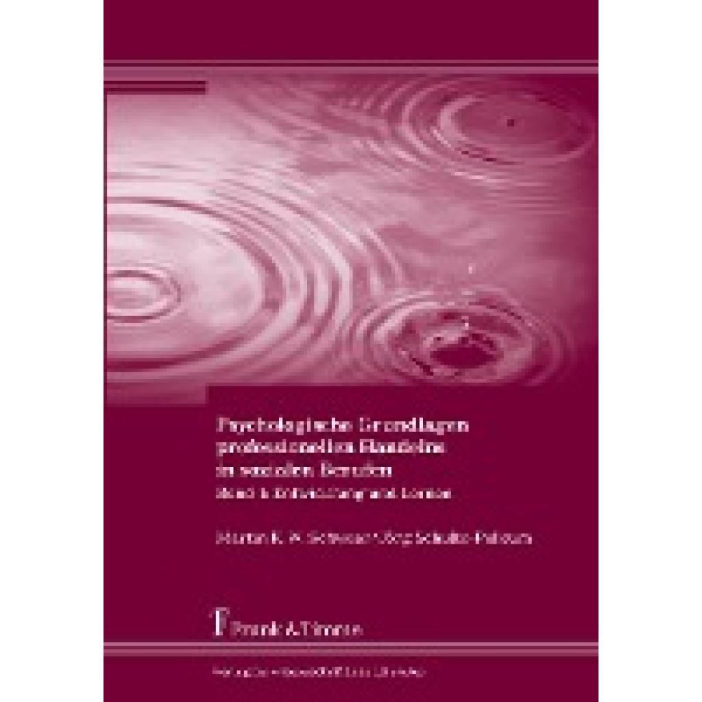 Schweer, Martin K. W.: Psychologische Grundlagen professionellen Handelns in sozialen Berufen