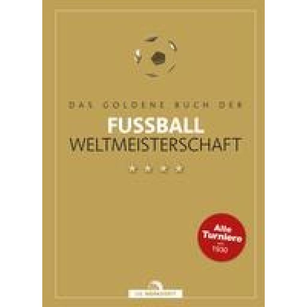 Das goldene Buch der Fußball-Weltmeisterschaft
