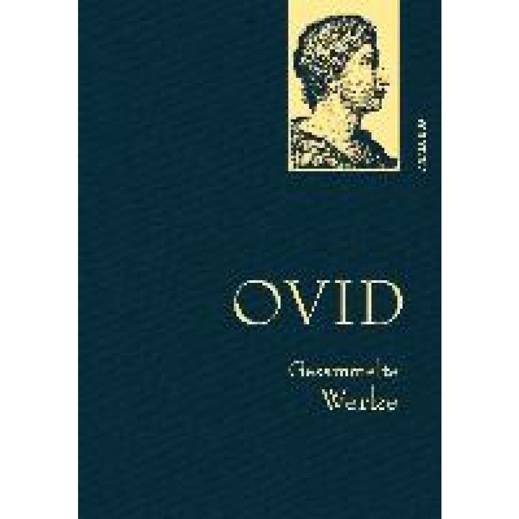 Ovid: Ovid, Gesammelte Werke