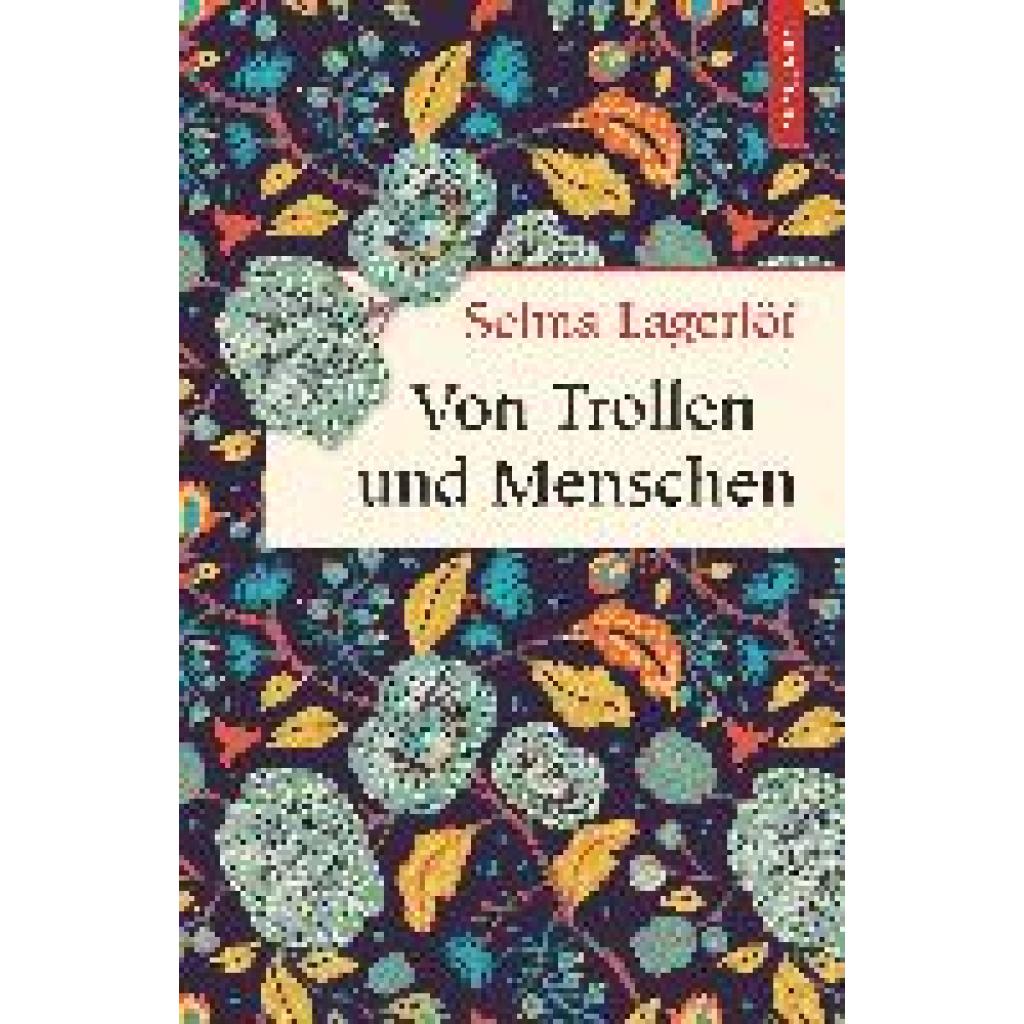 Lagerlöf, Selma: Von Trollen und Menschen