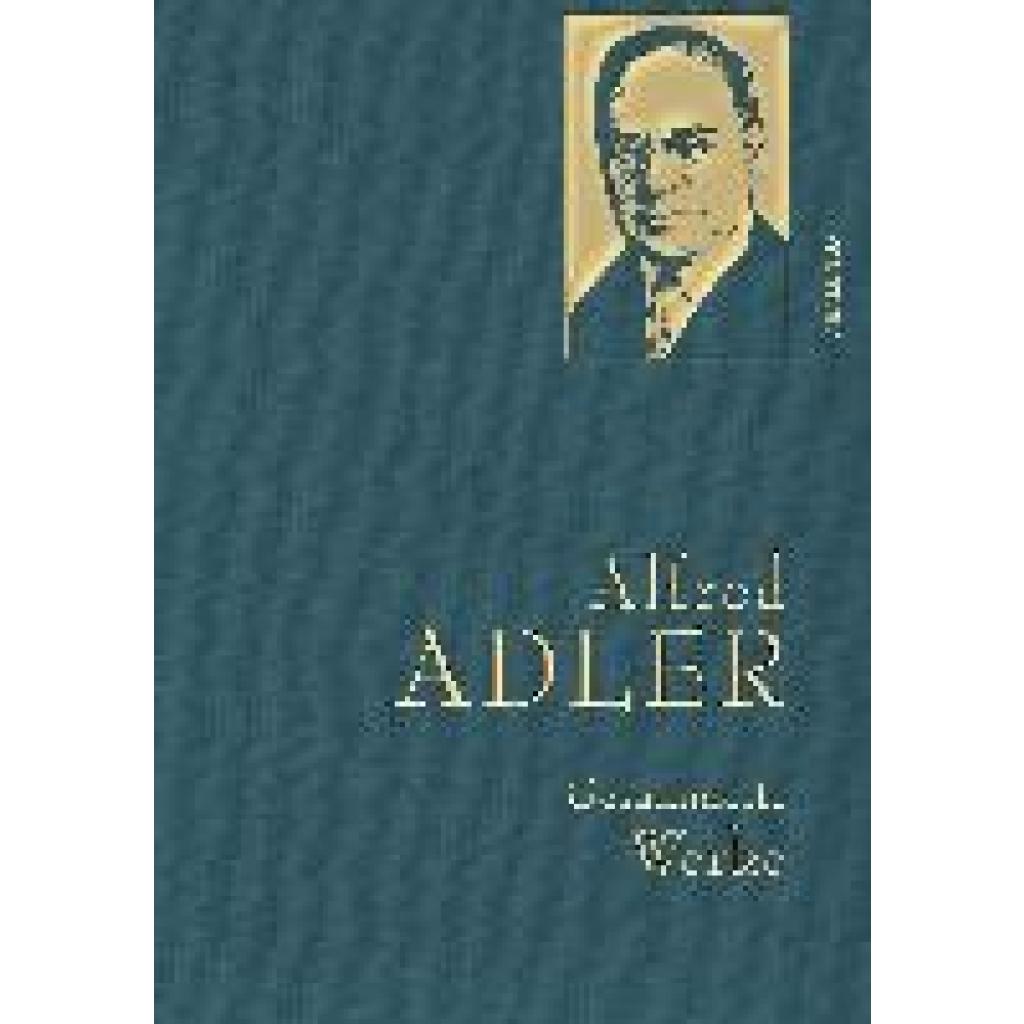 Adler, Alfred: Alfred Adler - Gesammelte Werke
