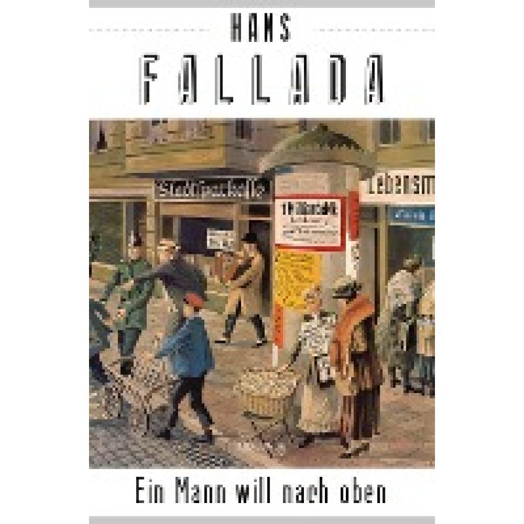 Fallada, Hans: Ein Mann will nach oben