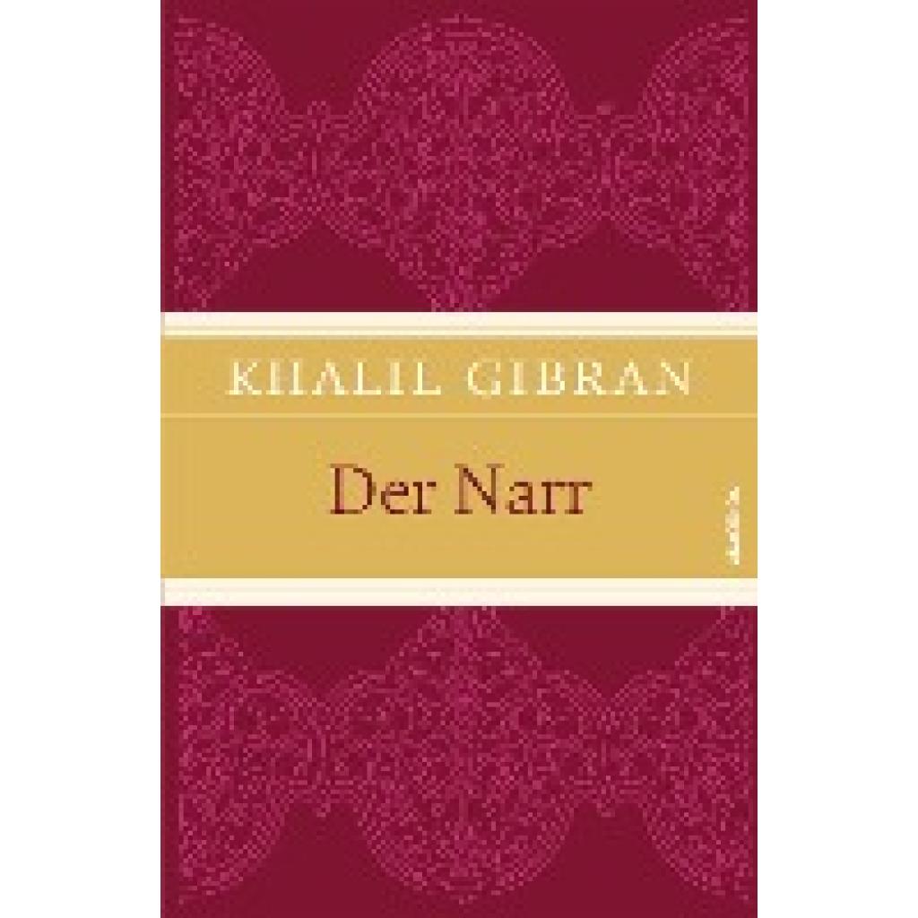 Gibran, Khalil: Der Narr