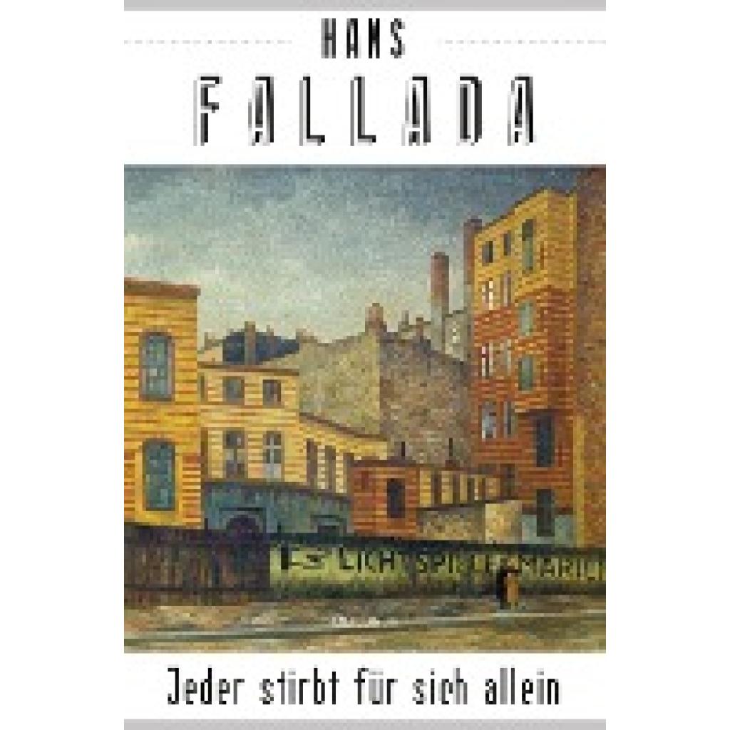 Fallada, Hans: Jeder stirbt für sich allein (Roman)