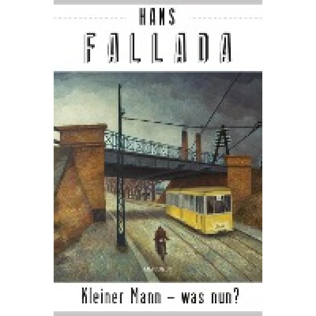 Fallada, Hans: Kleiner Mann - was nun? (Roman)